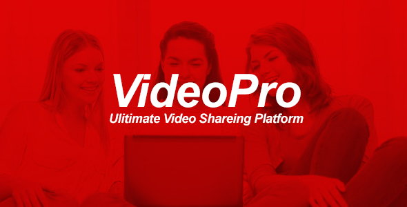 VideoPRO - Ultimate Video Sharing Platform &raquo; Premium Scripts, Plugins &amp; Mobile