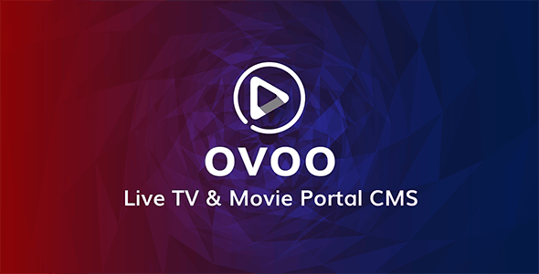 OVOO v3.0.6 - Live TV & Movie Portal CMS with Unlimited TV-Series - nulled » Premium Scripts, Plugins & Mobile