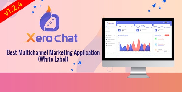 XeroChat v1.2.4 - Best Multichannel Marketing Application (White Label) - nulled » Premium Scripts, Plugins & Mobile