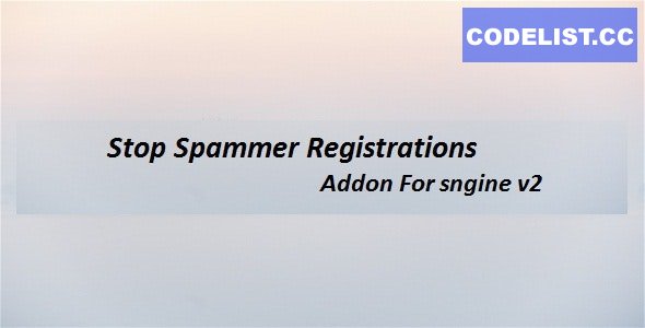 Stop Spammer Registrations Addon For sngine v2.0 » Premium Scripts, Plugins & Mobile