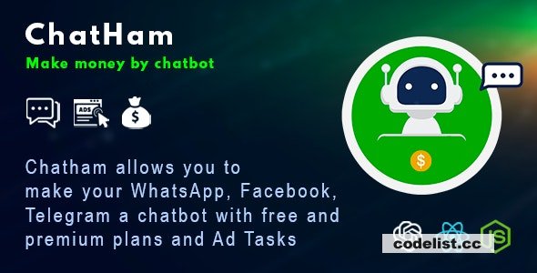 ChatHam v1.0 - Facebook, WhatsApp, Telegram chatbot with Ad tasks » Premium Scripts, Plugins & Mobile