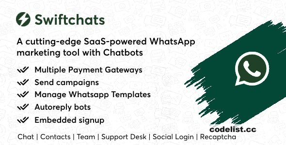 Swiftchats v1.5.0 - SaaS enabled Whatsapp marketing tool with chat bots » Premium Scripts, Plugins & Mobile