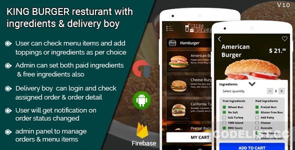 KING BURGER v4.0 - restaurant with Ingredients & delivery boy full android application » Premium Scripts, Plugins & Mobile