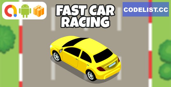 Fast Car Racing Android Game with AdMob + Ready to Publish » Premium Scripts, Plugins & Mobile