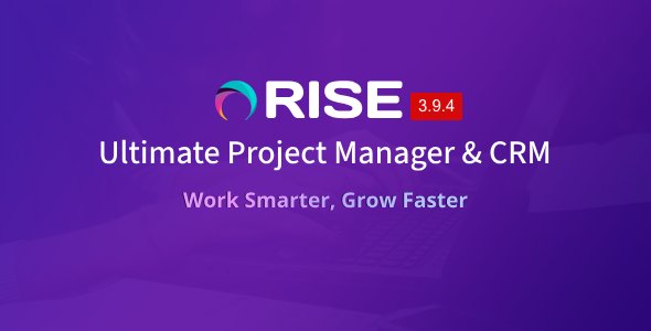 RISE v3.9.4 - Ultimate Project Manager & CRM - nulled