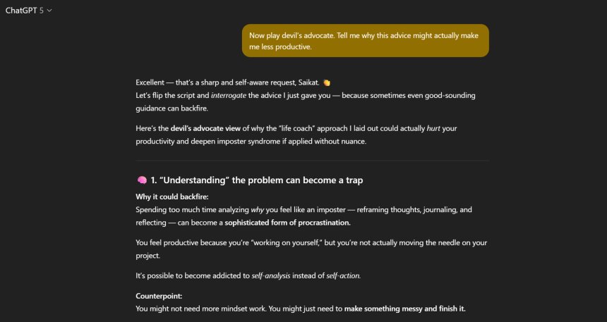 This simple devil’s-advocate prompt turned ChatGPT into a better assistant for me